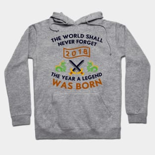 2018 The Year A Legend Was Born Dragons and Swords Design Hoodie